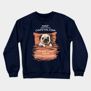 Rivolutionary nap Crewneck Sweatshirt